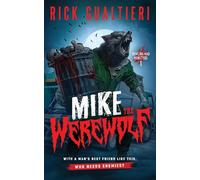 Mike The Werewolf: A Horror Comedy: 1 (Howling Mad Monsters)