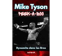 Mike Tyson Peek-a-boo: Dynamite dans les Bras