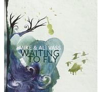 Mike Vass & Ali - Waiting To Fly