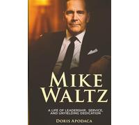 Mike Waltz: A Life of Leadership, Service, and Unyielding Dedication