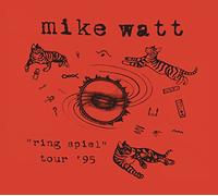 Mike Watt - Rings Spiel Tour '95