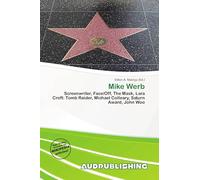 Mike Werb: Screenwriter, Face/Off, The Mask, Lara Croft: Tomb Raider, Michael Colleary, Saturn Award, John Woo