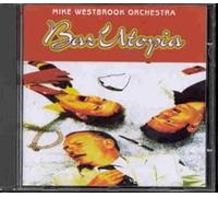 Mike Westbrook Orchestra - Bar Utopia