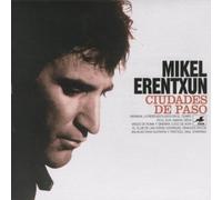 Mikel Erentxun - Ciudades De Paso