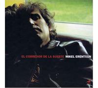 Mikel Erentxun - El Corredor De La Suerte