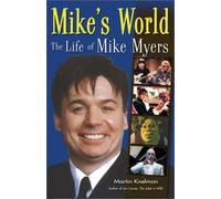 Mike's World: The Life of Mike Myers