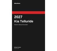 MikesNotes: 2026 Kia Telluride: Owner's Manual Decoded, A Plain-English Companion to Your New Kia