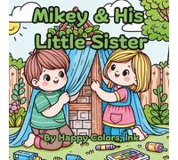 Mikey & His Little Sister