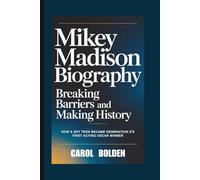 MIKEY MADISON BIOGRAPHY: Breaking Barriers and Making History - How a Shy Teen Became Generation Z's First Acting Oscar Winner