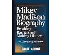 MIKEY MADISON BIOGRAPHY: Breaking Barriers and Making History - How a Shy Teen Became Generation Z's First Acting Oscar Winner