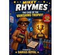 Mikey Rhymes: The Case of the Vanishing Trophy