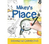 Mikey's Place Colouring and Activity Book