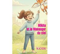 Mikha et le Messager de l'Arc-en-Ciel