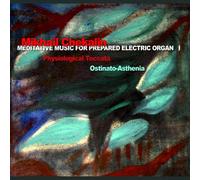 Mikhail CHEKALIN - Meditative Music For A Prepared Organ - Volume One