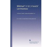 Mikhail? I?U?r?evich? Lermontov: Lichnost? poeta i ego proizvedenii?a?