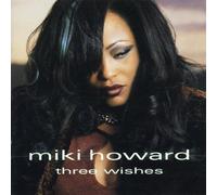 Miki Howard - 3 Wishes