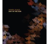 Mikkel Ploug - Day In The Sun