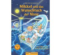 Mikkel und das Wunschtuch der Nisse - Neue Dänemark-Wichtel-Abenteuer: Märchenhaftes Ferienabenteuer Dänemark für Kinder - Band 2