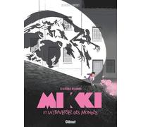 Mikki et la traversée des mondes - Tome 03: La Révolte des Ombres