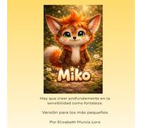 MIKO: Hay que creer profundamente en la sensibilidad como fortaleza.