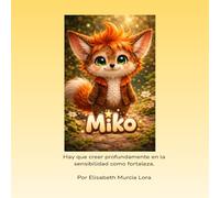 MIKO: Hay que creer profundamente en la sensibilidad como fortaleza.