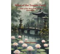 MIKO OF THE TEMPLE POND: A Fable of the Boundary and the Boundless (Mystical Tales: Fables for the Inner Journey)