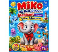 Miko the Red Ribbon Elephant - Volume 3: Ocean Adventures: 30 Fun & Easy Coloring Pages for Kids Ages 3-8