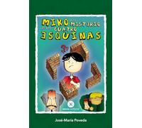 MIKO Y EL MISTERIO DE LAS CUATRO ESQUINAS