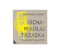 MikoĹaj Trzaska Ircha Clarinet Quartet - MikoĹaj Trzaska Ircha Clarinet Quartet: Watching Edvard [CD]