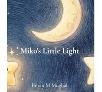 Miko's Little Light: A tiny star discovers its big heart