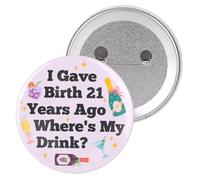 Mikovivi 21 Cumpleaños Pin, 5,8 cm I Gave Birth 21 Years Ago Where’s My Drink Pin Divertido de Cumpleaños para Mujeres y Hombres Decoración para Fiestas de 21 Regalo
