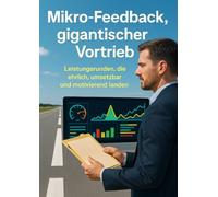 Mikro-Feedback, gigantischer Vortrieb: Leistungsrunden, die ehrlich, umsetzbar und motivierend landen