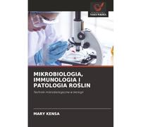 MIKROBIOLOGIA, IMMUNOLOGIA I PATOLOGIA ROŚLIN: Techniki mikrobiologiczne w biologii