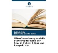 Mikrofinanzierung und die Stärkung der Rolle der Frau in Indien: Bilanz und Perspektiven