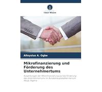 Mikrofinanzierung und Förderung des Unternehmertums: Auswirkungen der Mikrofinanzierung auf die Förderung des Unternehmertums im Bundeshauptstadtterritorium Abuja, Nigeria