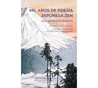 Mil años de poesía japonesa zen: Una antología budista (Luz de Oriente)