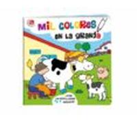 Mil colores en la granja: Con Un Rotulador Magico!