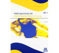 Mil ejercicios de preparación física (1 Vol.) (Deportes)