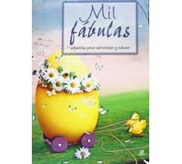 Mil Fábulas Infantiles para Entretener y Educar (Grandes Cuentos)