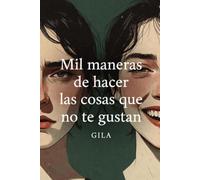 Mil maneras de hacer cosas que no te gustan