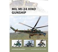 Mil Mi-24 Hind Gunship: No. 171 (New Vanguard)
