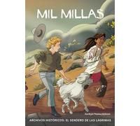 Mil millas / A Thousand Miles: El sendero de las lágrimas / Trail of Tears (Archivos Históricos ... / History Files)