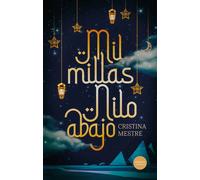 MIL MILLAS NILO ABAJO | Cristina Mestre