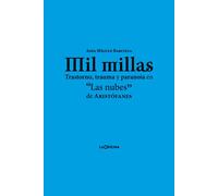 Mil millas: trastorno, trauma y paranoia en "Las nubes"de Aristófanes | Aida Míguez Barciela