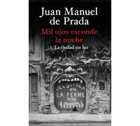 Mil ojos esconde la noche. La ciudad sin luz | Juan Manuel De Prada