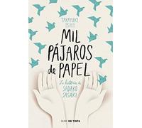 Mil pájaros de papel: La historia de Sadako Sasaki (Nube de Tinta)