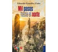 Mil Pasos Hacia El Norte