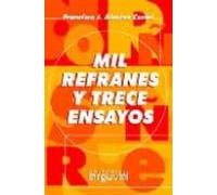 Mil Refranes Y Trece Ensayos