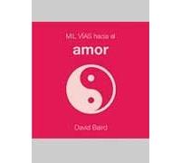 Mil vías hacia el amor