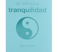 Mil vías hacia la tranquilidad